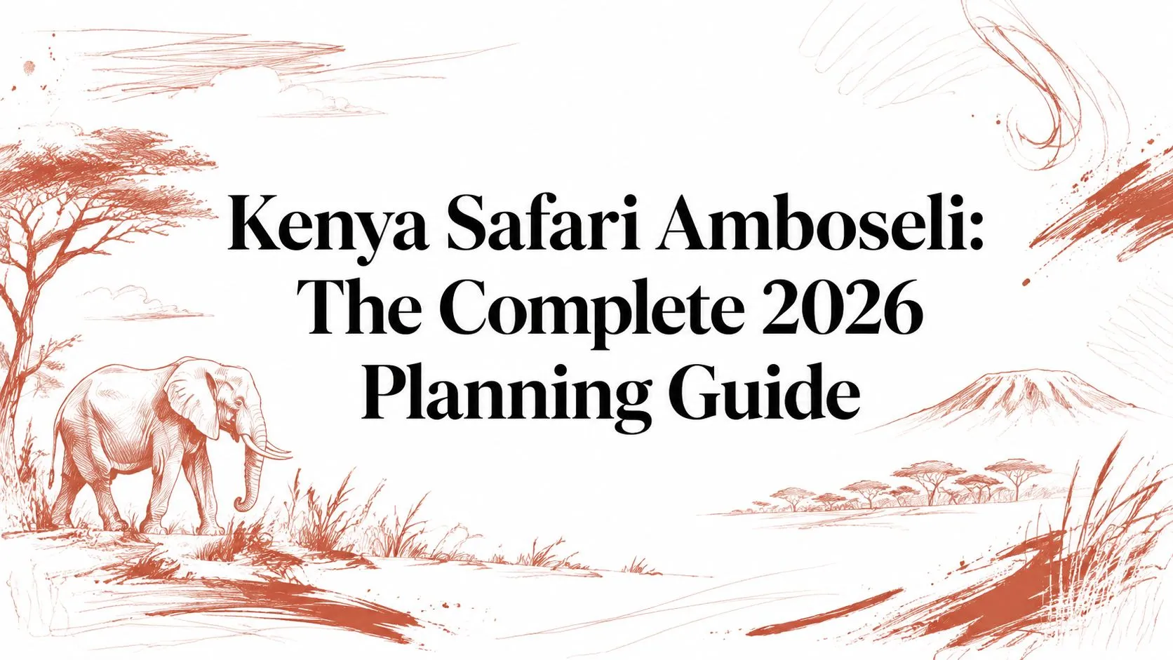 Safari en Kenia en Amboseli: la guía completa de planificación 2026