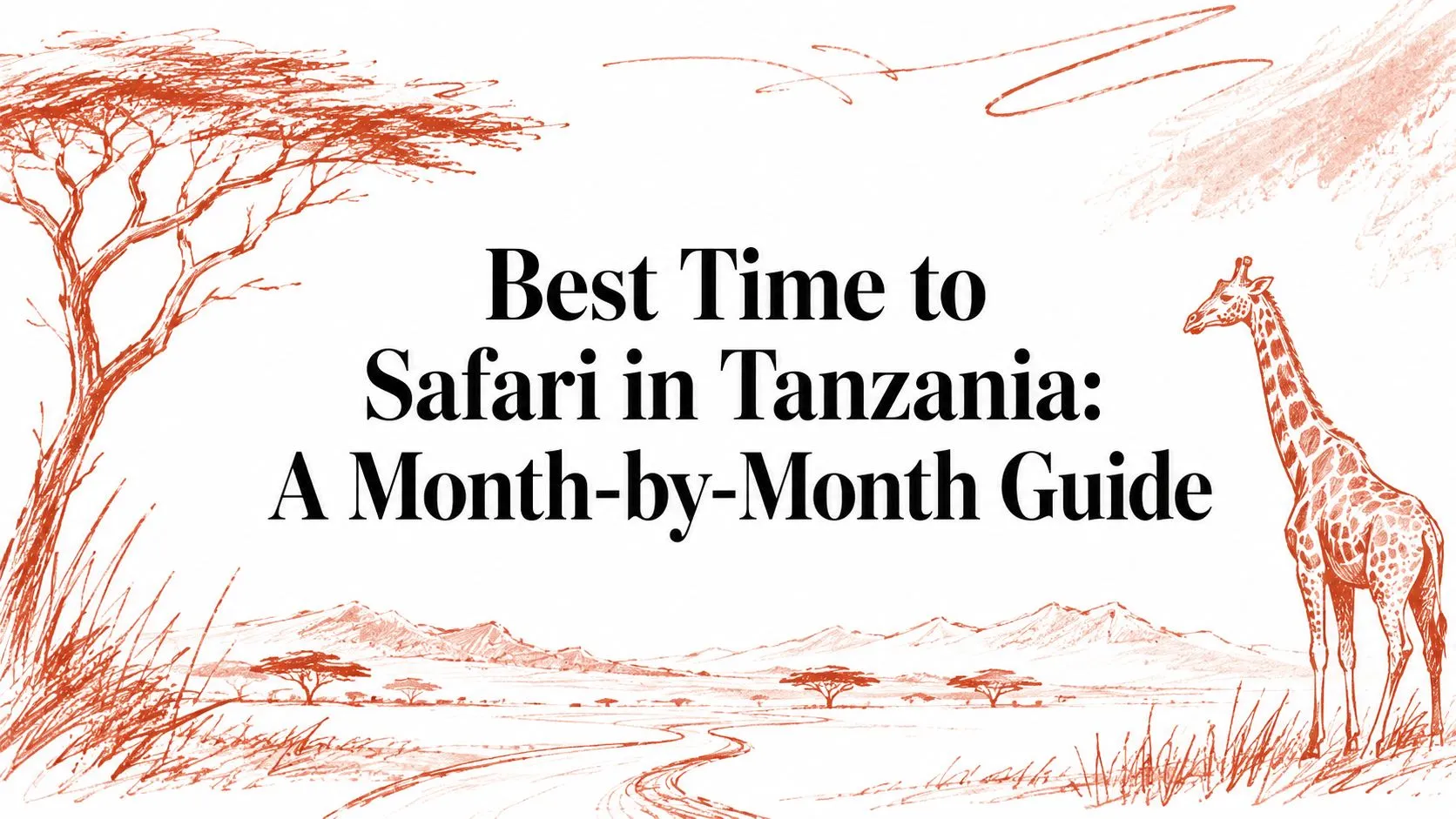 Meilleure période pour faire un safari en Tanzanie : un guide mois par mois